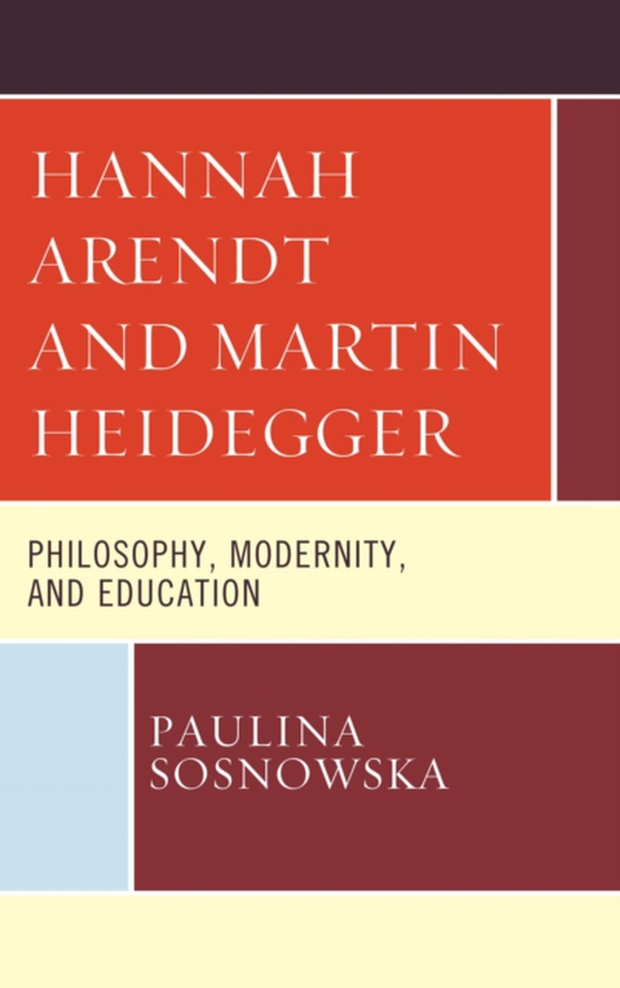 Hannah Arendt and Martin Heidegger (e-bog) af Sosnowska, Paulina