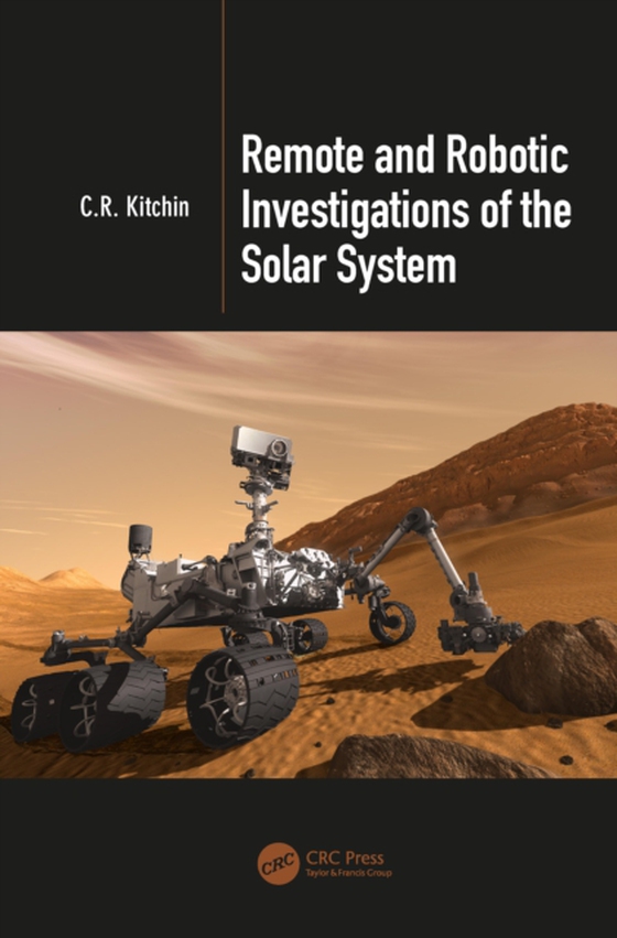 Remote and Robotic Investigations of the Solar System (e-bog) af Kitchin, C.R.