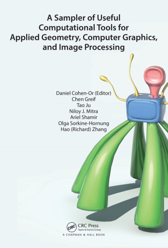 Sampler of Useful Computational Tools for Applied Geometry, Computer Graphics, and Image Processing (e-bog) af -