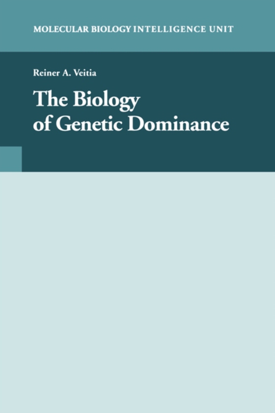 Biology of Genetic Dominance