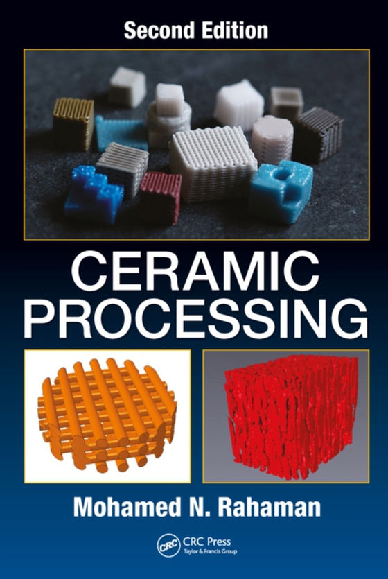 Ceramic Processing (e-bog) af Rahaman, Mohamed N.