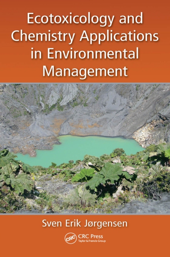 Ecotoxicology and Chemistry Applications in Environmental Management (e-bog) af Jorgensen, Sven Erik