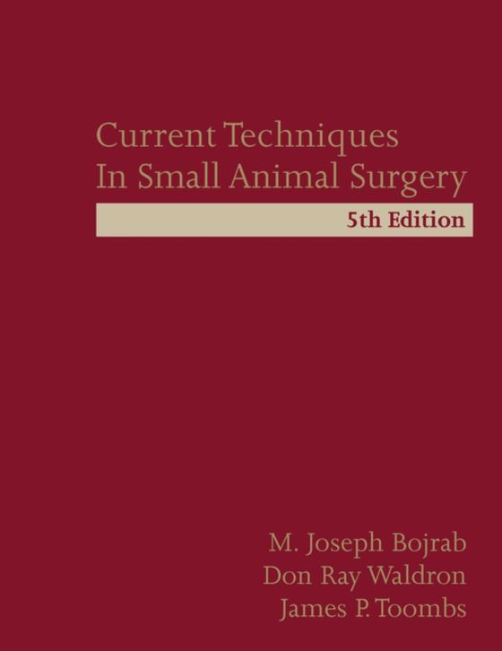 Current Techniques in Small Animal Surgery (e-bog) af Toombs, James P.