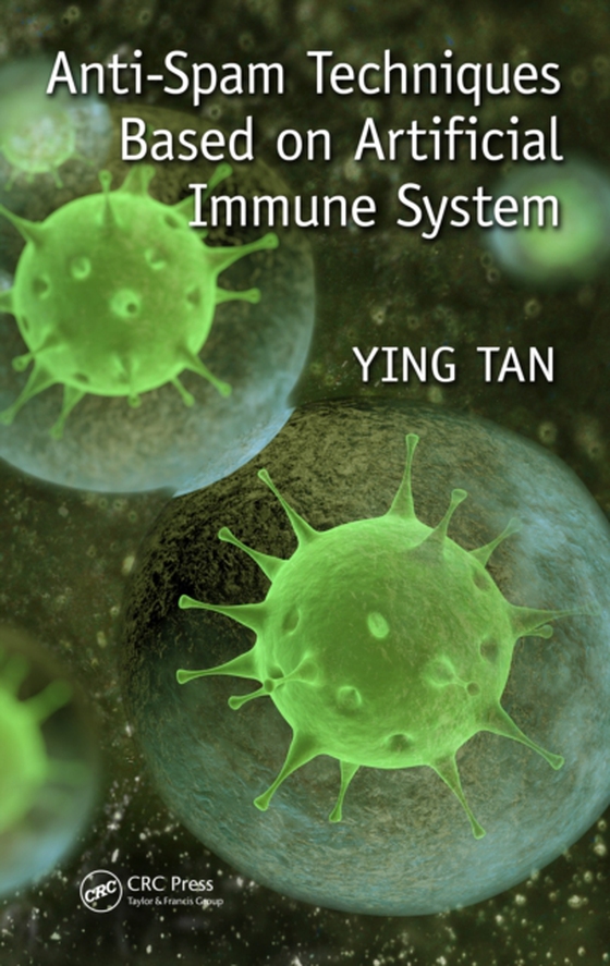 Anti-Spam Techniques Based on Artificial Immune System (e-bog) af Tan, Ying