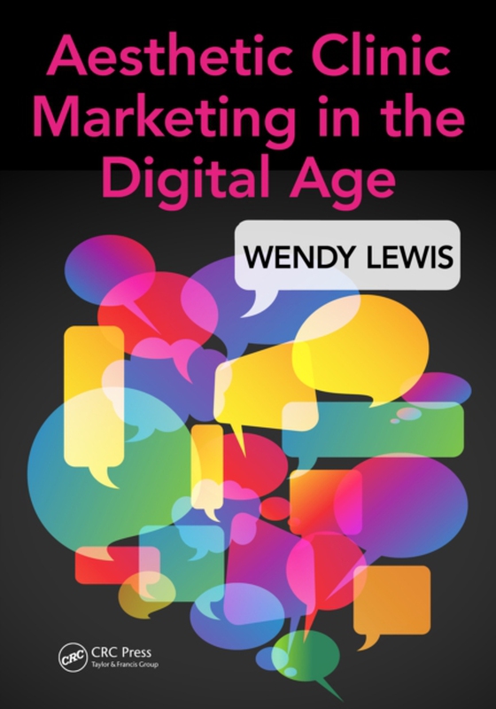 Aesthetic Clinic Marketing in the Digital Age (e-bog) af Lewis, Wendy