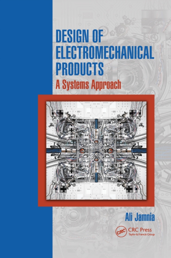 Design of Electromechanical Products (e-bog) af Jamnia, Ali