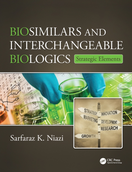 Biosimilars and Interchangeable Biologics (e-bog) af Niazi, Sarfaraz K.