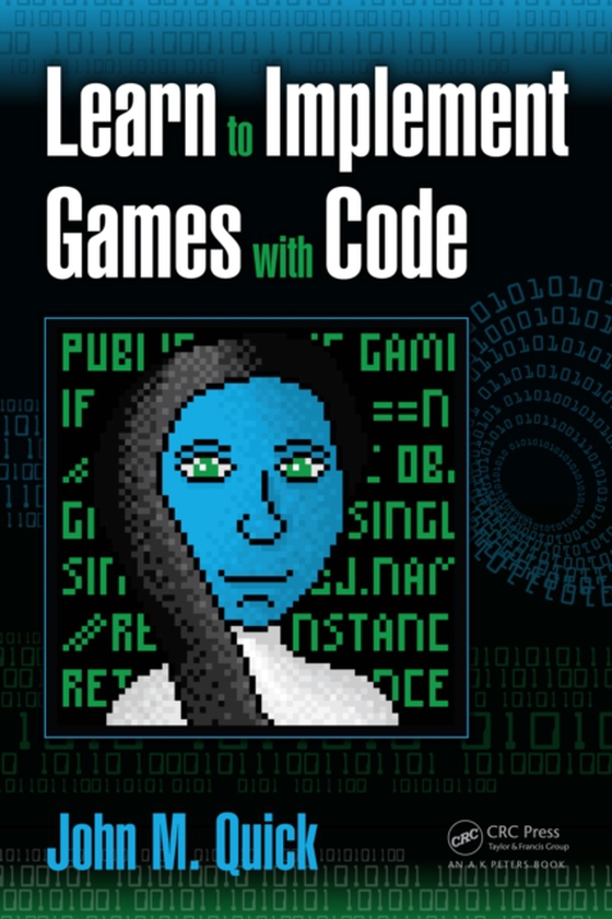 Learn to Implement Games with Code (e-bog) af Quick, John M.