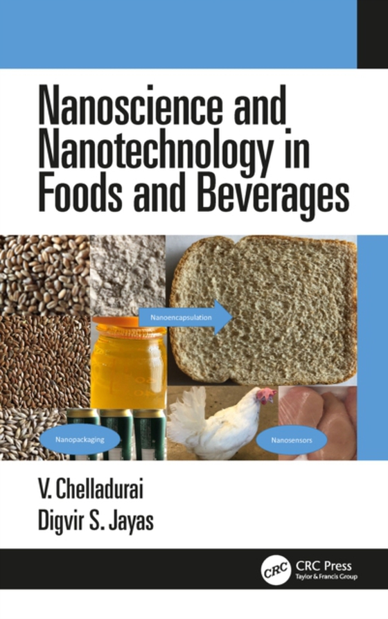 Nanoscience and Nanotechnology in Foods and Beverages (e-bog) af Jayas, Digvir S.