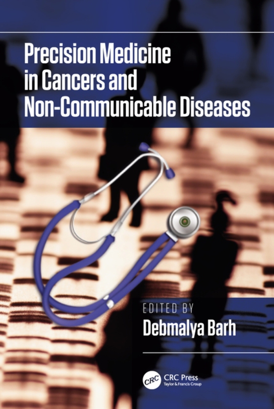 Precision Medicine in Cancers and Non-Communicable Diseases (e-bog) af Barh, Debmalya