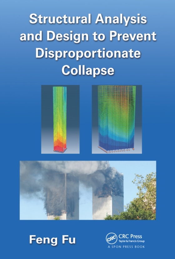 Structural Analysis and Design to Prevent Disproportionate Collapse (e-bog) af Fu, Feng