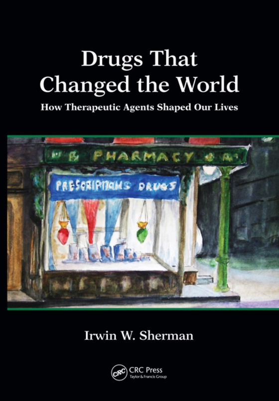 Drugs That Changed the World (e-bog) af Sherman, Irwin W.