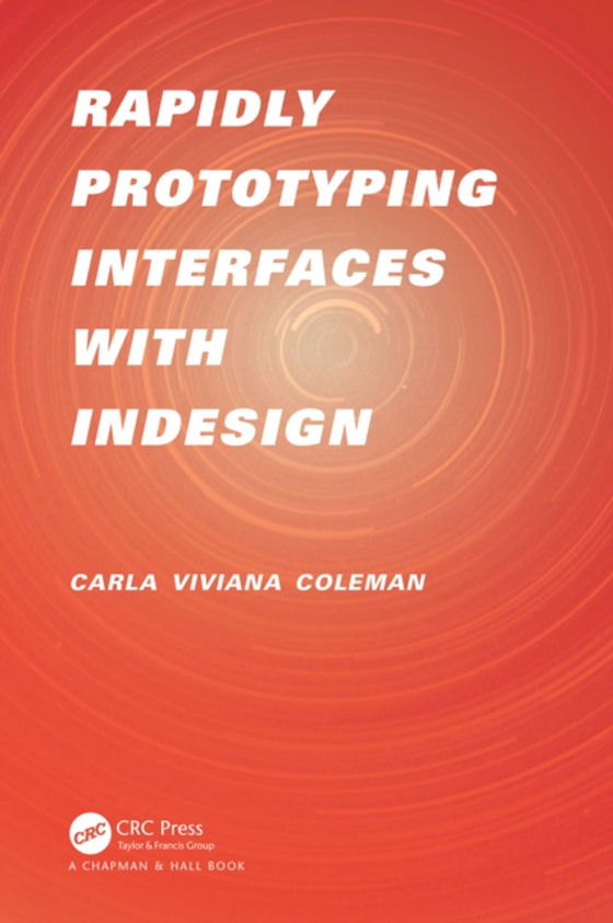 Rapidly Prototyping Interfaces with InDesign (e-bog) af Coleman, Carla Viviana