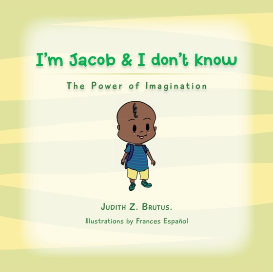 I'm Jacob & I Don't Know (e-bog) af Brutus, Judith Z.