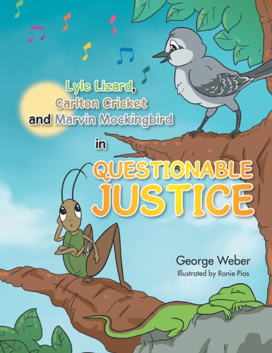 Lyle Lizard, Carlton Cricket and Marvin Mockingbird in Questionable Justice