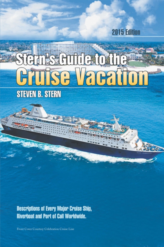 Stern'S Guide to the Cruise Vacation: 2015 Edition (e-bog) af Stern, Steven B.