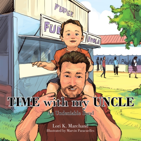 Time with My Uncle (e-bog) af Marchand, Lori K.