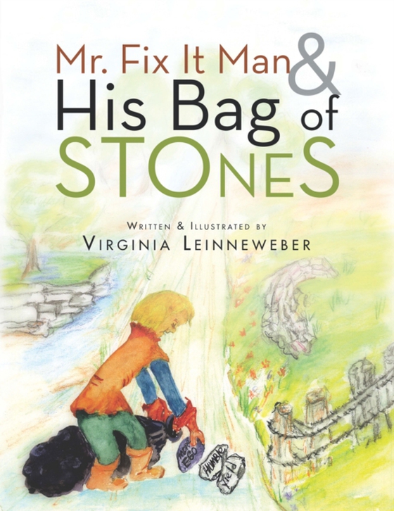 Mr. Fix It Man and His Bag of Stones (e-bog) af Leinneweber, Virginia