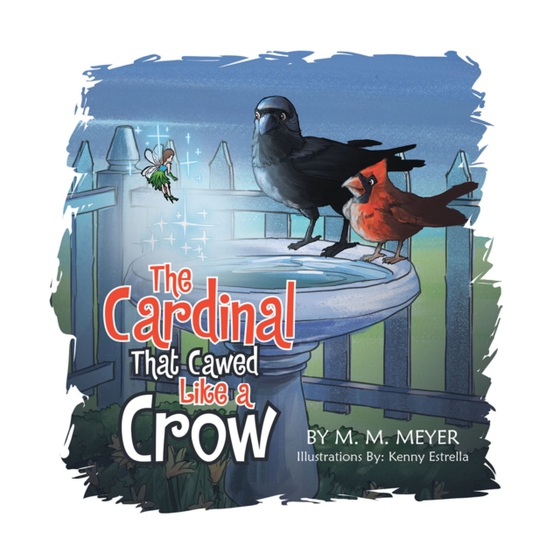 Cardinal That Cawed  Like a Crow (e-bog) af Meyer, M.M.