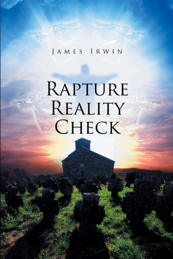 Rapture Reality Check (e-bog) af Irwin, James