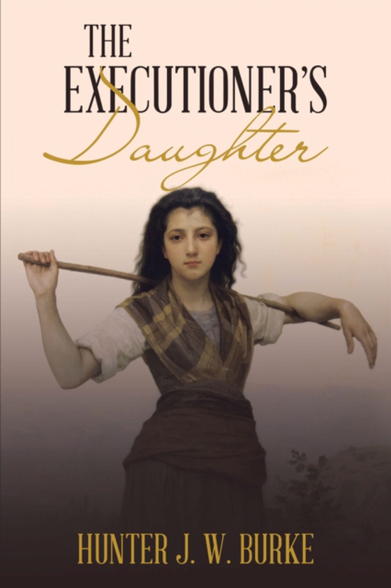 Executioner'S Daughter (e-bog) af Burke, Hunter J. W.