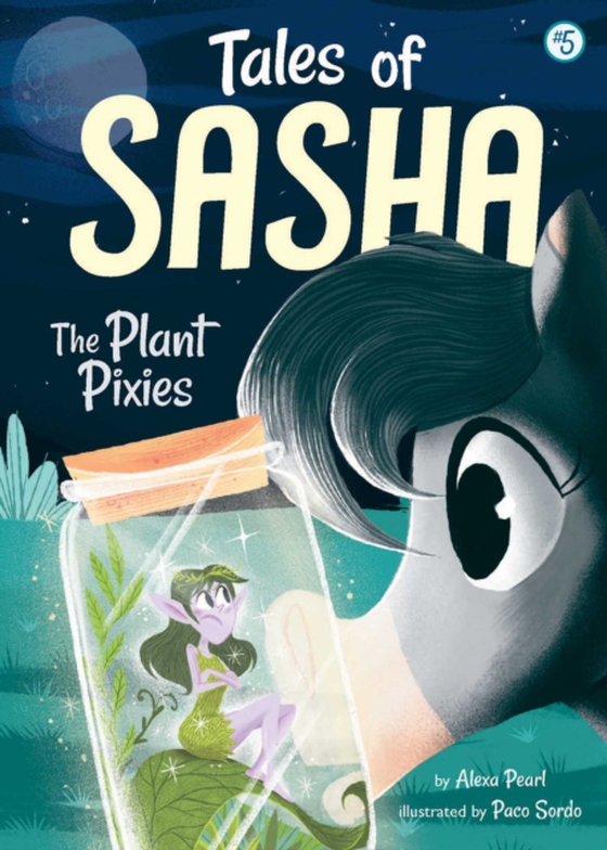 Tales of Sasha 5: The Plant Pixies (e-bog) af Pearl, Alexa