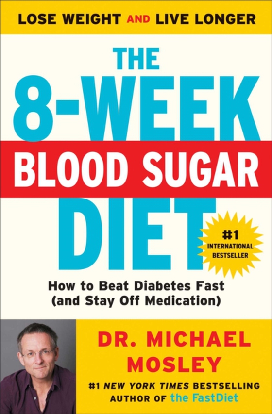 8-Week Blood Sugar Diet (e-bog) af Mosley, Dr Michael