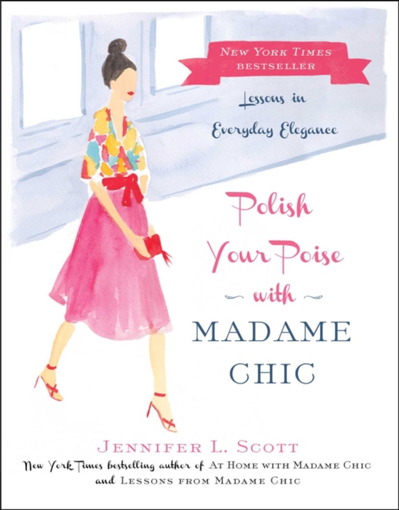 Polish Your Poise with Madame Chic (e-bog) af Scott, Jennifer L.