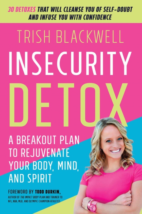 Insecurity Detox (e-bog) af Blackwell, Trish