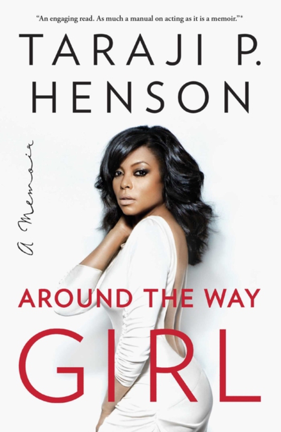 Around the Way Girl (e-bog) af Henson, Taraji P.