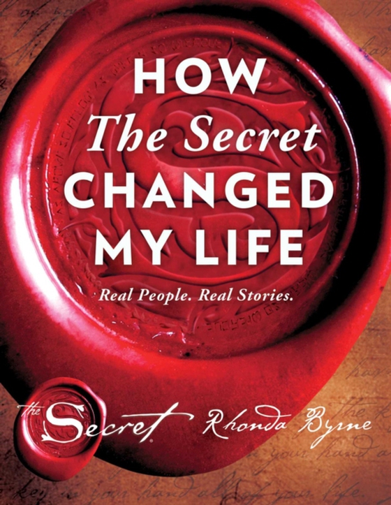 How The Secret Changed My Life (e-bog) af Byrne, Rhonda