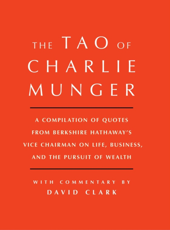 Tao of Charlie Munger (e-bog) af Clark, David