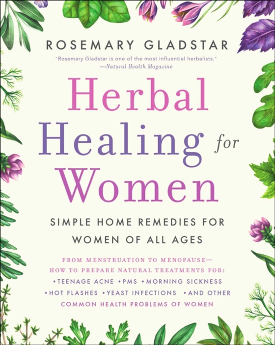 Herbal Healing for Women (e-bog) af Gladstar, Rosemary