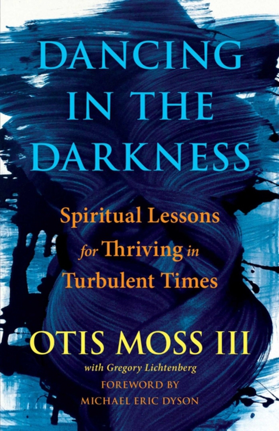 Dancing in the Darkness (e-bog) af Otis Moss, III