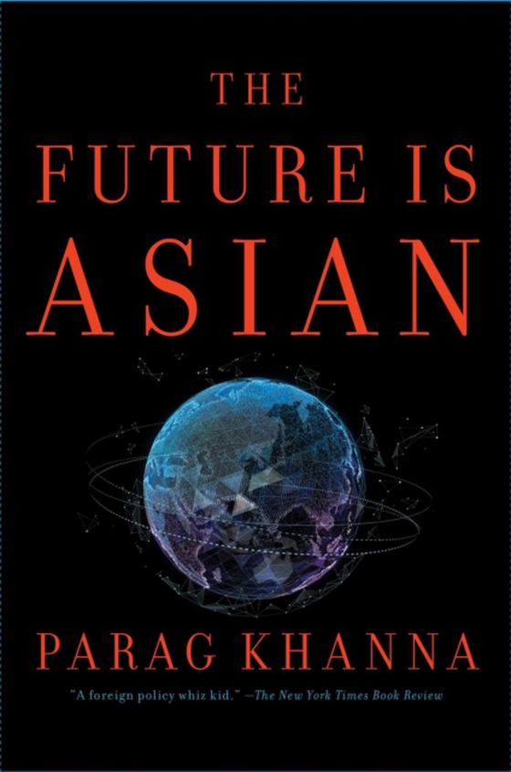 Future Is Asian (e-bog) af Khanna, Parag