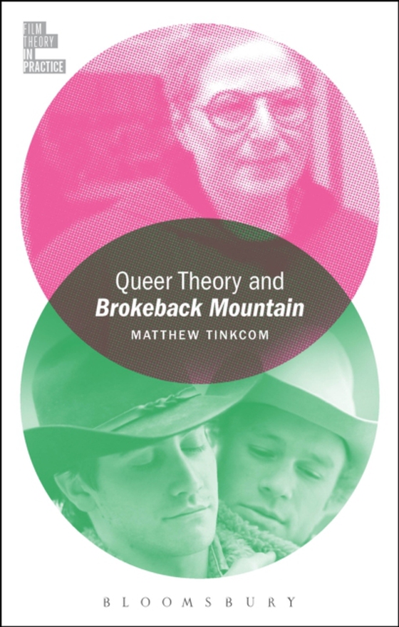 Queer Theory and Brokeback Mountain (e-bog) af Matthew Tinkcom, Tinkcom