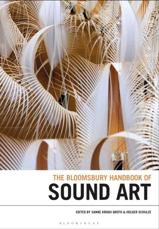 Bloomsbury Handbook of Sound Art (e-bog) af -