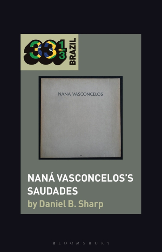Nana Vasconcelos's Saudades (e-bog) af Daniel B. Sharp, Sharp