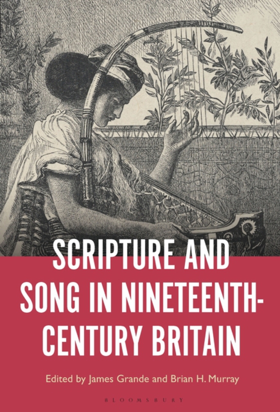 Scripture and Song in Nineteenth-Century Britain (e-bog) af -