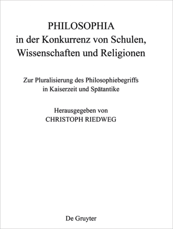 PHILOSOPHIA in der Konkurrenz von Schulen, Wissenschaften und Religionen (e-bog) af -