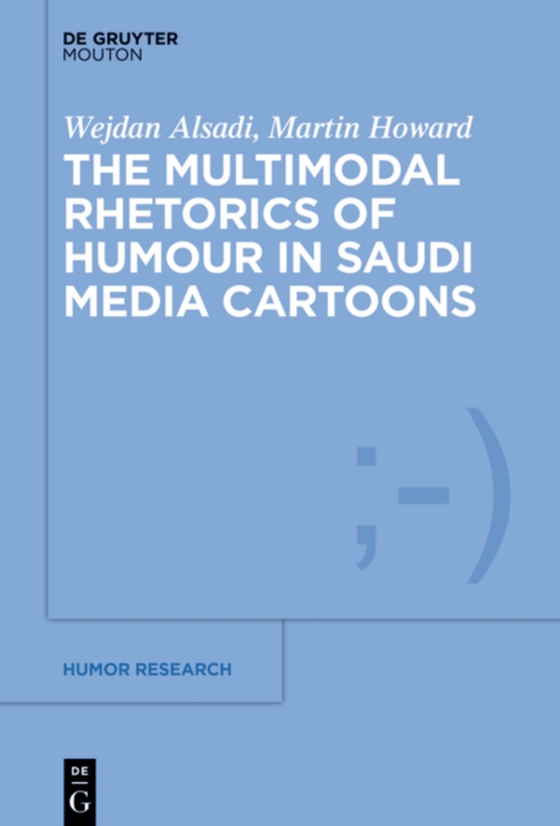 Multimodal Rhetoric of Humour in Saudi Media Cartoons (e-bog) af Howard, Martin