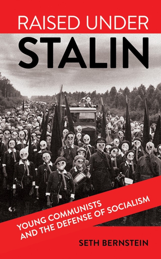 Raised under Stalin (e-bog) af Bernstein, Seth