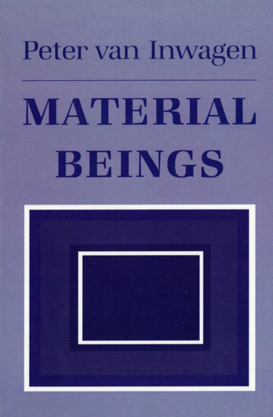 Material Beings (e-bog) af Inwagen, Peter Van