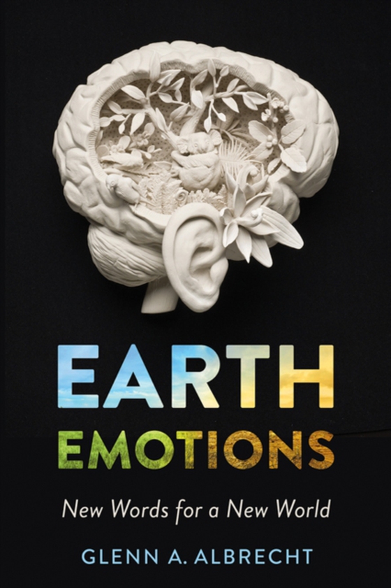 Earth Emotions (e-bog) af Albrecht, Glenn A.