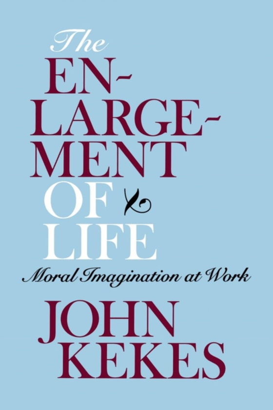 Enlargement of Life (e-bog) af Kekes, John