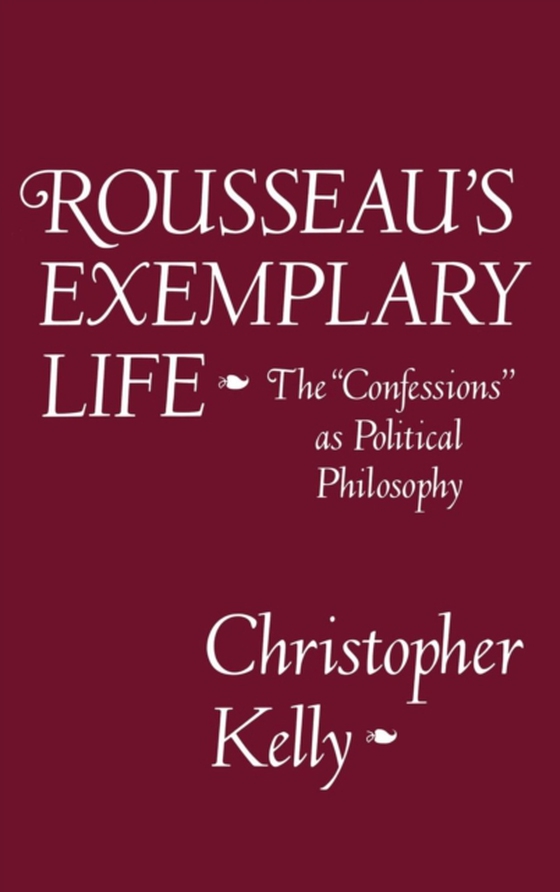 Rousseau's Exemplary Life (e-bog) af Kelly, Christopher