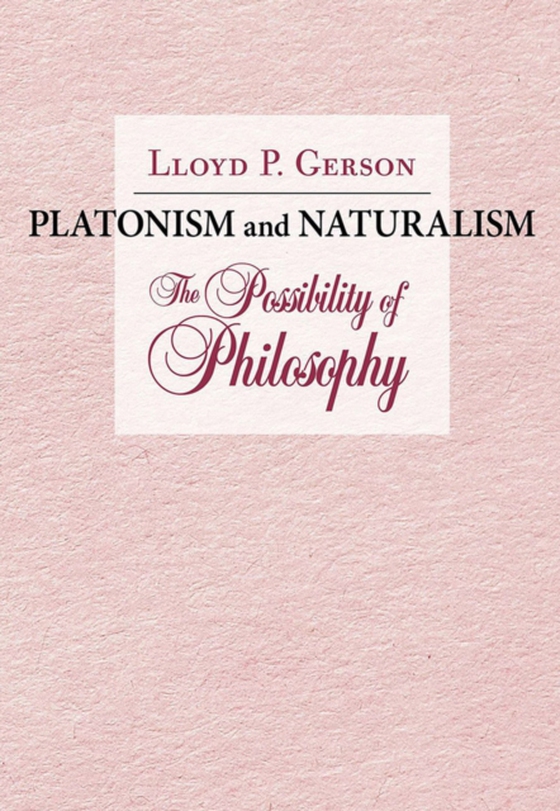 Platonism and Naturalism (e-bog) af Gerson, Lloyd P.