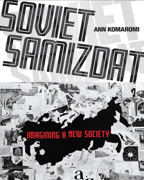 Soviet Samizdat (e-bog) af Komaromi, Ann