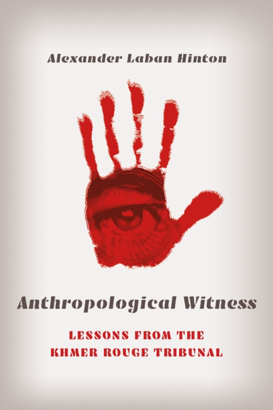 Anthropological Witness (e-bog) af Hinton, Alexander Laban