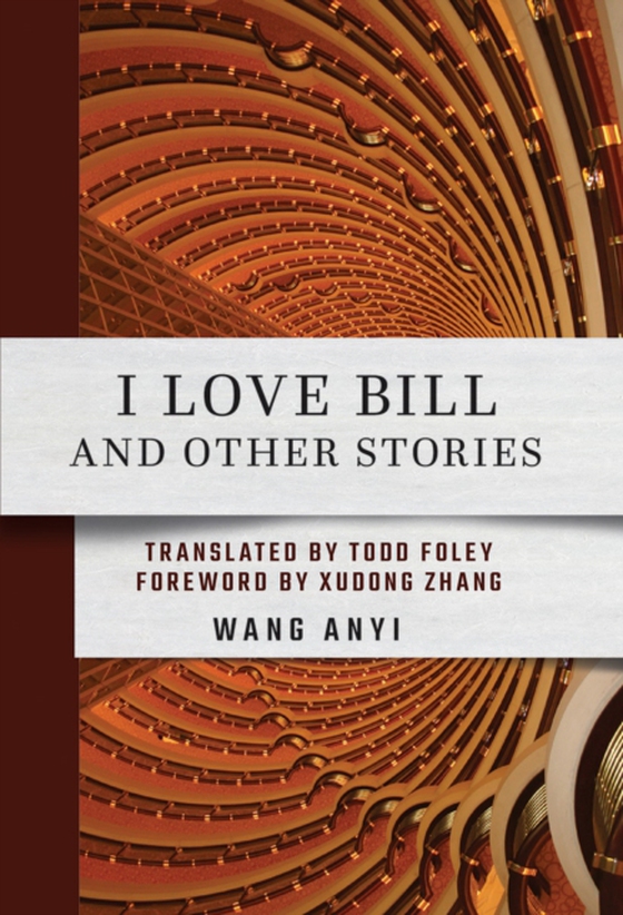 I Love Bill and Other Stories (e-bog) af Wang, Anyi